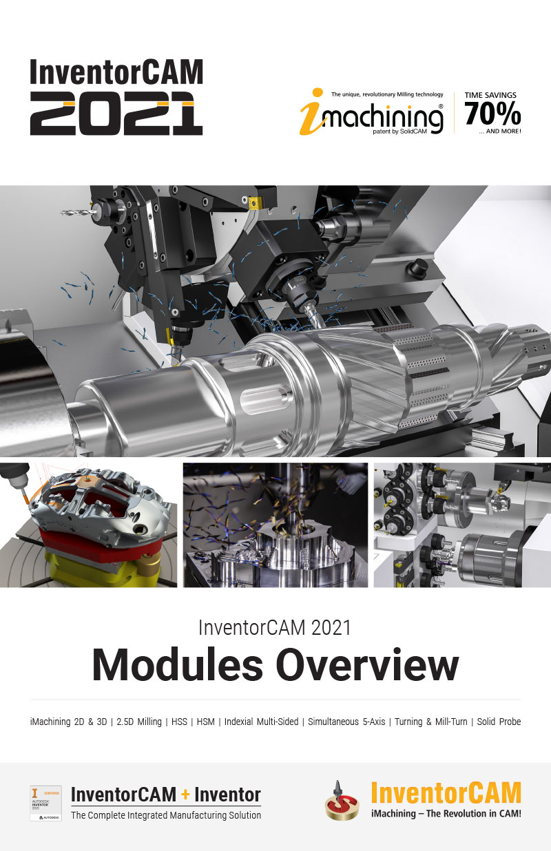 This manual contains getting started examples for iMachining 2D, 2.5D Milling, High Speed Surface Machining (HSS), High Speed Machining (HSR/HSM), Indexial 4- and 5-Axis Machining, Sim. 5-Axis Machining, Turning and Mill-Turn for InventorCAM 2021, integrated in Autodesk Inventor.